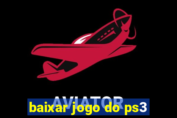 baixar jogo do ps3